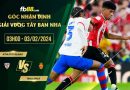 Tỷ lệ kèo Athletic Bilbao vs Mallorca, 3h00 ngày 3/2/2024